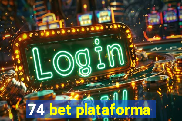 74 bet plataforma